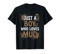 Just A Boy Who Loves Mud Playing Outdoors T-Shirt