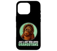Just a Boy who loves Orangutans Orangutan Case for iPhone 16 Pro