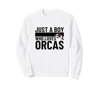 Just A Boy Who Loves Orcas Funny Whale Orca Sweatshirt