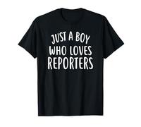 Just a Boy Who Loves Reporters T-Shirt for Reporter T-Shirt