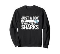 Just A Boy Who Loves Sharks Funny Shark Sweatshirt