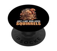 Just a Boy who loves Squirrels. Squirrels Squirrel PopSockets Adhesive PopGrip