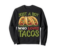 Just A Boy Who Loves Tacos Foodie Taco Mexican Food Lover Sweatshirt