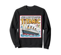 Just a boy who loves Titanic RMS Titanic Cute idea for Boys Sweatshirt