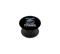 Just A Boy Who Loves Titanic RMS Titanic Ship Icebearg PopSockets Adhesive PopGrip