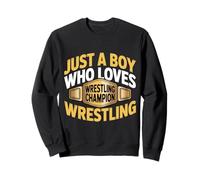 Just A Boy Who Loves Wrestling Champion Funny Wrestler Sweatshirt
