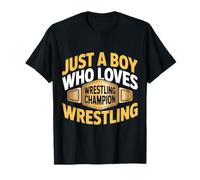 Just A Boy Who Loves Wrestling Champion Funny Wrestler T-Shirt