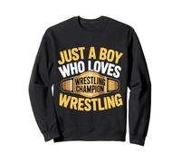 Just A Boy Who Loves Wrestling Champion Title Wrestling Sweatshirt