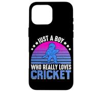 Just A Boy Who Really Loves Cricket Case for iPhone 16 Pro Max