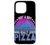 Just A Boy Who Really Loves Pizza Case for iPhone 15 Pro Max
