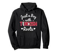 Just A Boy With Turkish Roots Turkiye Pride Pullover Hoodie