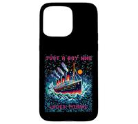 Just a Boys who loves RMS Titanic, Remembrance Titanic, Boys Case for iPhone 15 Pro Max