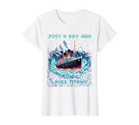 Just a Boys who Loves RMS Titanic, Remembrance Titanic, Boys Value Graphic T-Shirt, Women, White, M