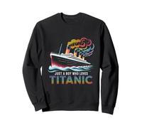 Just a Boys who loves Titanic, Remembrance RMS Titanic, Boys Sweatshirt