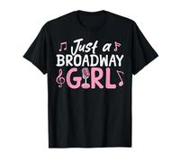 Just A Broadway Girl Musical Theater Fan Women Theatre Gifts T-Shirt