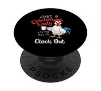 Just A Chicken Lady Trying Not To Clock Out Farm Owner PopSockets Adhesive PopGrip