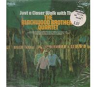Just A Closer Walk With The Blackwood Brothers