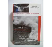 Just a Corpse at Twilight (A Grijpstra & De Gier Mystery)
