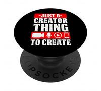 Just A Creator Thing To Create Funny Content Maker PopSockets Adhesive PopGrip