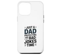 Just A Dad Protecting His Bad Jokes Time Humor Case for iPhone 12 Pro Max