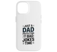 Just A Dad Protecting His Bad Jokes Time Humor Case for iPhone 14