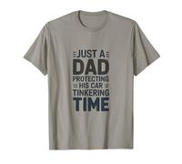 Just A Dad Protecting His Car Tinkering Time T-Shirt