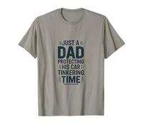 Just A Dad Protecting His Car Tinkering Time T-Shirt