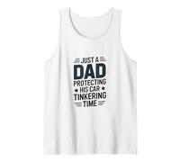 Just A Dad Protecting His Car Tinkering Time Tank Top