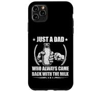 Just a dad who Always Came Back, Fun Funny Fathers Day Daddy Case for iPhone 11 Pro Max