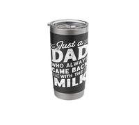 Just A Dad Who Always Came Back | Funny Dad for Men Stainless Steel Insulated Tumbler