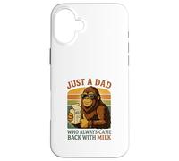 Just a Dad Who Always Came Back With Milk Funny Bigfoot Case for iPhone 16 Plus