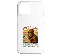 Just a Dad Who Always Came Back With Milk Funny Bigfoot Case for iPhone 16 Pro Max
