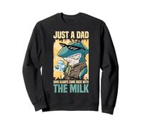 Just A Dad Who Always Came Back With The Milk Cool Shark Men Sweatshirt