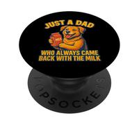 Just a Dad Who Always Came Back With the Milk Dog Lover PopSockets Adhesive PopGrip