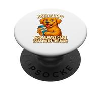 Just a Dad Who Always Came Back With the Milk Dog Lover PopSockets Adhesive PopGrip
