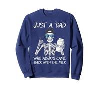 Just A Dad Who Always Came Back With the Milk Father Sweatshirt