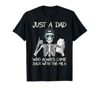 Just A Dad Who Always Came Back with the Milk Father T-Shirt