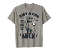Just a dad who always came back with the milk father's day T-Shirt