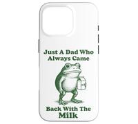 Just A Dad Who Always Came Back With The Milk Frog Case for iPhone 16 Pro
