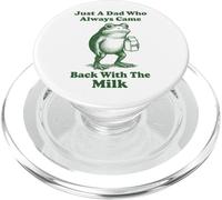 Just A Dad Who Always Came Back With The Milk Frog PopSockets PopGrip for MagSafe