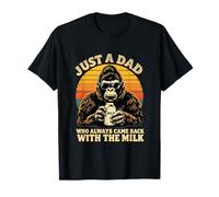 Just A Dad Who Always Came Back With The Milk Funny Fathers T-Shirt