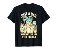 Just A Dad Who Always Came Back with The Milk Goat T-Shirt