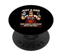 Just A Dad Who Always Came Back With The Milk Grill Dad Bbq PopSockets Adhesive PopGrip