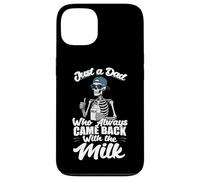 Just a dad who Always Came Back with The Milk, Humor Father Case for iPhone 13