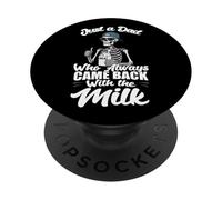 Just a dad who Always Came Back with The Milk, Humor Father PopSockets Adhesive PopGrip