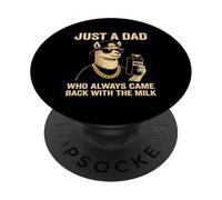 Just A Dad Who Always Came Back With The Milk Llama Dad PopSockets Adhesive PopGrip