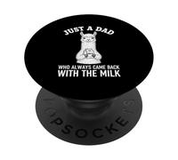 Just A Dad Who Always Came Back With The Milk Llama Dad PopSockets Adhesive PopGrip