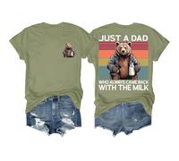 Just A Dad Who Always Came Back with The Milk Shirt Fathers Day Tshirt Graphic Tees Unisex-Adult Tshirt Olive Green