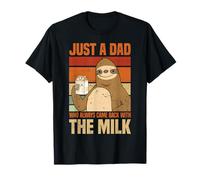 Just A Dad Who Always Came Back With The Milk Sloth Men T-Shirt