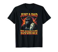 Just A Dad Who Always Came Back With The Milk T-Shirt